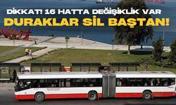 İzmir’de 16 otobüs hattında değişiklik: Duraklar geçici hizmet dışı!