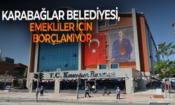 Karabağlar Belediyesi, emekliler için borçlanıyor