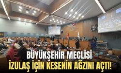 Büyükşehir Meclisi İZULAŞ için kesenin ağzını açtı!