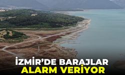 İzmir'de barajlardaki su seviyesi alarm veriyor!