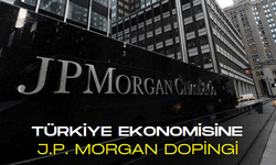 Bu haber Borsa İstanbul'u uçurur! J.P. Morgan'dan Türkiye ekonomisine doping!