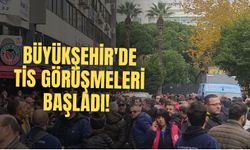 Büyükşehir'de TİS görüşmeleri başladı