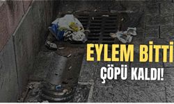 Eylem bitti çöpü kaldı!