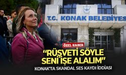 Konak’ta skandal ses kaydı iddiası ‘‘Rüşveti söyle seni işe alalım’’