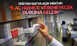 TEİS'ten SGK'ya açık mektup: "İlaç hizmeti veremeyecek duruma geldik"