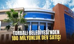 Torbalı Belediyesi'nden 180 milyonluk dev satış!