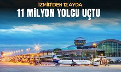 İzmir'in uçuş raporu: 12 ayda 11 milyon 512 bin yolcu!