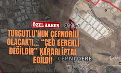 Turgutlu’nun Çernobili olacaktı… “ÇED Gerekli Değildir” kararı iptal edildi!