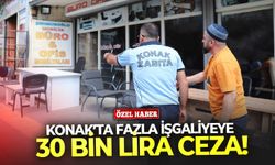 Konak’ta fazla işgaliyeye 30 bin lira ceza!