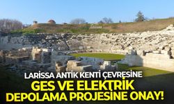 Larissa Antik Kenti kazı alanı çevresine GES ve Elektrik Depolama Projesine onay!