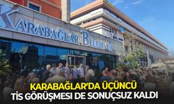 Karabağlar’da üçüncü TİS görüşmesi de sonuçsuz kaldı