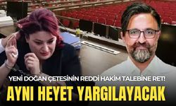 Yenidoğan çetesi sanıklarının reddi hakim talebi reddedildi