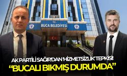 AK Partili Sağır'dan Buca Belediyesi'ne 'hizmetsizlik' tepkisi!