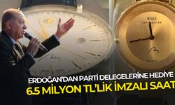 Erdoğan'dan AK Parti delegelerine 6.5 milyon TL'lik hediye saat!