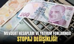 Mevduat hesapları ve yatırım fonlarında stopaj değişikliği!