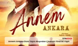 Annem Ankara Dizisi Yayın Akışından Çıkarıldı! Final Mi Yaptı, Son Bölüm Ne Zaman?