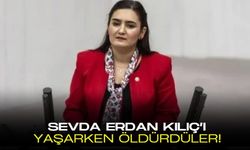 CHP İzmir Milletvekili Sevda Erdan Kılıç'ı yaşarken öldürdüler! Kılıç, kendi ölüm haberini paylaştı