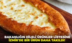 Bakanlığın hileli ürünler listesine İzmir Selçuk'tan bir ürün daha katıldı!