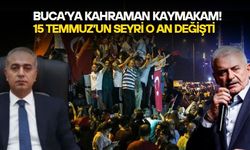İzmir Buca'ya kahraman kaymakam! Binali Yıldırım'ı canı pahasına koruyarak 15 Temmuz'un kaderini değiştirdi