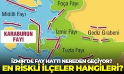 İzmir’de fay hattı nereden geçiyor? En riskli ilçeler hangileri?