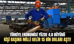 Türkiye ekonomisi doludizgin! Yıllık büyüme yüzde 4.8’le beklentilerin üzerine çıktı