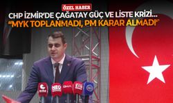 CHP İzmir’de Çağatay Güç ve liste krizi… “MYK toplanmadı, PM karar almadı”
