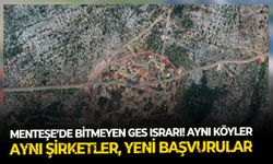 Menteşe’de bitmeyen GES ısrarı! Aynı köyler, aynı şirketler, yeni başvurular