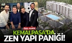 Kemalpaşa’da ZEN Yapı Paniği!