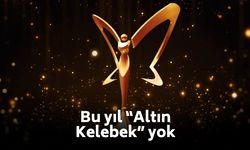 Altın Kelebek ödülleri bu yıl düzenlenmeyecek!