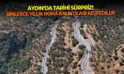 Aydın’da tarihî sürpriz: Binlerce yıllık Roma kalıntıları keşfedildi!