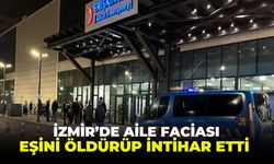 İzmir Menemen’de aile faciası: Eşini öldürüp intihar etti!