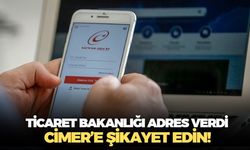 Ticaret Bakanlığı  derdine derman arayan tüketicilere formülü verdi! CİMER'e yazın!