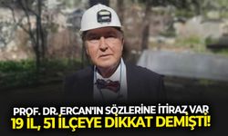 Prof. Dr. Övgün Ahmet Ercan'ın gündem olan buralarda ev satın almayın uyarısına bilim dünyasından itiraz var