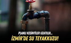 İzmir’de su teyakkuzu! Planlı kesintiler uzatıldı