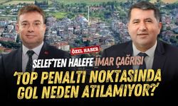 Bayındır'da seleften halefe 'imar' çağrısı: Top penaltı noktasında neden gol atılmıyor?