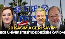 Ege Üniversitesi’nde değişim kapıda! 20 Kasım'a geri sayım!