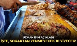 Zehirlenme vakaları artıyor! Uzman isim açıkladı: İşte, sokaktan yenmeyecek 10 yiyecek!