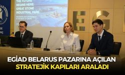EGİAD Belarus pazarına açılan stratejik kapıları araladı