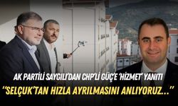 AK Partili Saygılı’dan CHP’li Güç’e ‘hizmet’ yanıtı: Selçuk’tan hızla ayrılmasını anlıyoruz…