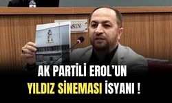 AK Partili Erol’un Yıldız Sineması İsyanı