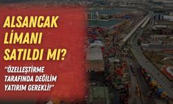 Başkan Tugay’dan Alsancak Limanı çıkışı: "Özelleştirme tarafında değilim, yatırım gerekli!"