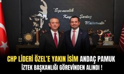 CHP Lideri Özel’e yakın isim Andaç Pamuk İZTEK başkanlığı görevinden alındı