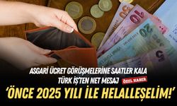 Asgari ücret görüşmelerine saatler kala Türk İş’ten net mesaj: Önce 2025 yılı ile helalleşelim!