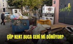 Çöp kent Buca geri mi dönüyor?