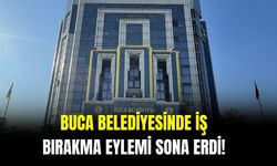 Buca Belediyesinde iş bırakma eylemi sona erdi!