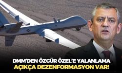 Özgür Özel'in, ''İHA'yı düşürmek için 2 saat Erdoğan'ı beklediler'' iddiasına DMM'den yalanlama geldi