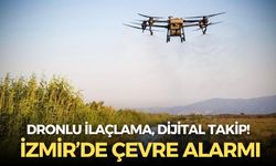 Dronlu ilaçlama, dijital takip! İzmir’de çevre alarmı