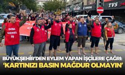 Büyükşehir’den eylem yapan işçilere çağrı: ‘Kartınızı basın mağdur olmayın’