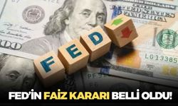 Fed kararını açıkladı: Faiz kararı belli oldu!