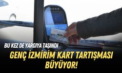 Genç İzmirim Kart tartışması büyüyor! Bu kez de yargıya taşındı